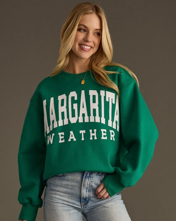 Green "Margarita Weather" Long Sleeve Pullover Sweatshirt