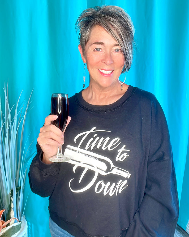 Black or Gray “Time to Wine Down" Fleece Lined Long Sleeve Sweatshirt